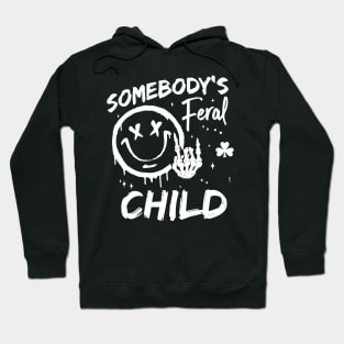 Somebody's Feral Child Hoodie